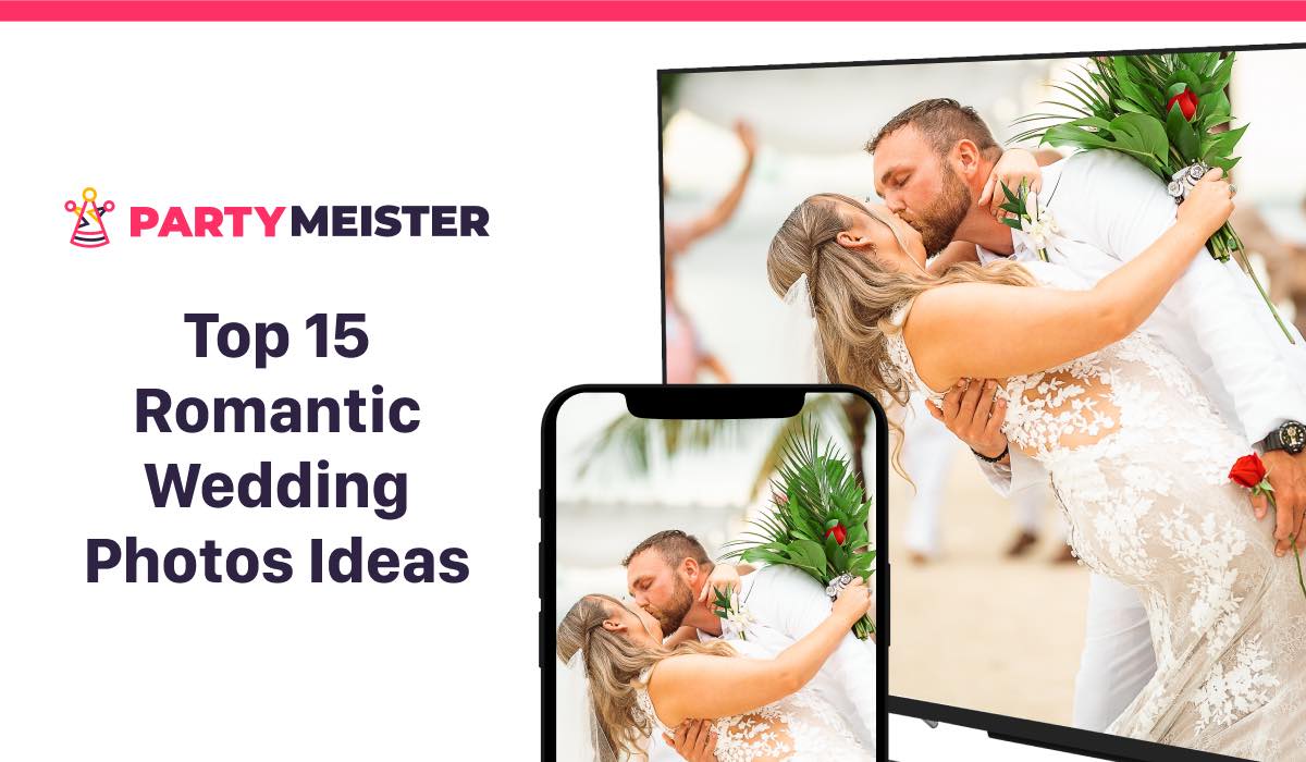 Featured image with bride and groom kissing on TV and on a smartphone screen. The header on the left says "Top 15 Romantic Wedding Photos Ideas" and there's a PartyMeister logo above it